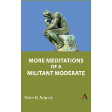 More Meditations of a Militant Moderate by Peter H. Schuck Hardcover B