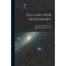 Old and new Astronomy by Arthur Cowper Ranyard Paperback Book