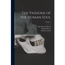 The Passions of the Human Soul Volume 2 by Hugh Doherty Paperback Book