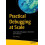 Practical Debugging at Scale by Shai Almog Paperback Book 1