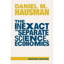 The Inexact and Separate Science of Economics by Hausman Daniel M. Rut