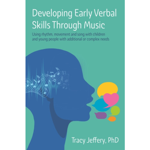 Developing Early Verbal Skills Through Music by Tracy Jeffery Paperbac