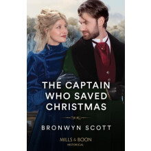 The Captain Who Saved Christmas by Bronwyn Scott Paperback Book