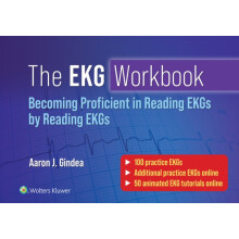The EKG Workbook Becoming Proficient in Reading EKGs by Reading EKGs b