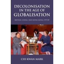 Decolonisation in the Age of Globalisation by Chikwan Mark Hardcover B