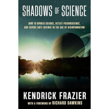 Shadows of Science by Kendrick Frazier Hardcover Book
