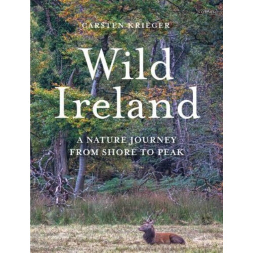 Wild Ireland by Carsten Krieger Hardcover Book