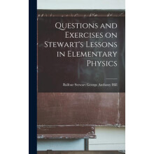 Questions and Exercises on Stewarts Lessons in Elementary Physics by B