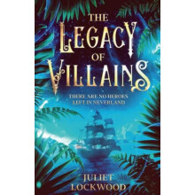 The Legacy of Villains by Juliet Lockwood Paperback Book