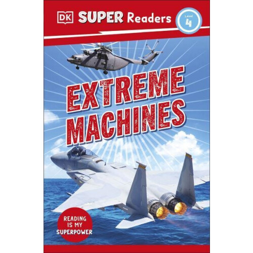 DK Super Readers Level 4 Extreme Machines by DK Paperback Book
