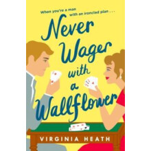 Never Wager with a Wallflower by Virginia Heath Paperback Book