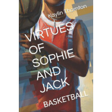 Virtues of Sophie and Jack by Kaylin Thornton Paperback Book