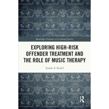 Exploring Highrisk Offender Treatment and the Role of Music Therapy by