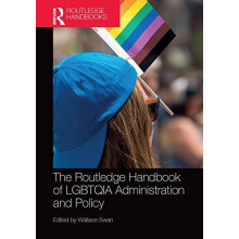 The Routledge Handbook of LGBTQIA Administration and Policy Paperback
