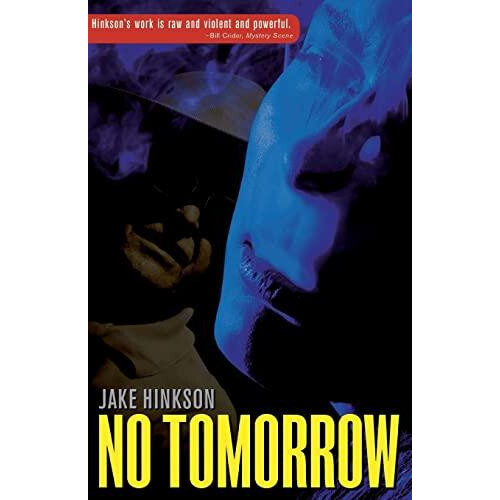 No Tomorrow by Jake Hinkson Paperback Book