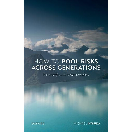 How to Pool Risks Across Generations by Otsuka Prof Michael Professor