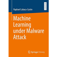 Machine Learning under Malware Attack by Raphael LabacaCastro Paperbac