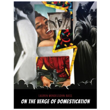 On the Verge of Domestication by Lauren MendelsohnBass Hardcover Book