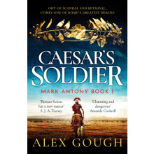 Caesars Soldier by Alex Gough Hardcover Book