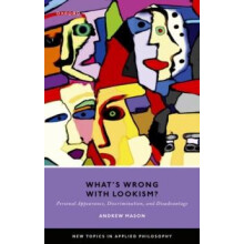 Whats Wrong with Lookism by Mason Professor Andrew Professor Professor