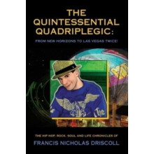 The Quintessential Quadriplegic by Francis Nicholas Driscoll Paperback
