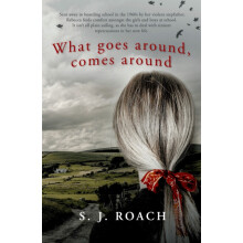 What goes around comes around by S.J. Roach Paperback Book