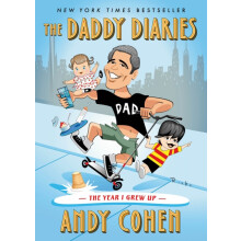 The Daddy Diaries by Andy Cohen Hardcover Book