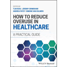 How to Reduce Overuse in Healthcare Paperback Book