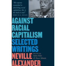 Against Racial Capitalism by Neville Alexander Paperback Book