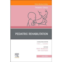 Pediatric Rehabilitation An Issue of Pediatric Clinics of North Americ