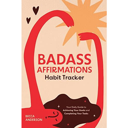 Badass Affirmations Habit Tracker by Becca Anderson Hardcover Book