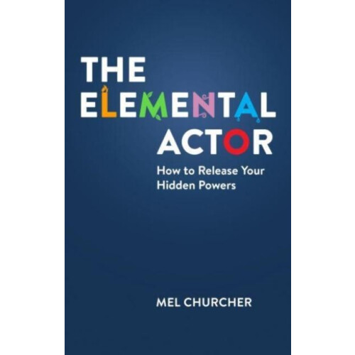 The Elemental Actor by Mel Churcher Paperback Book