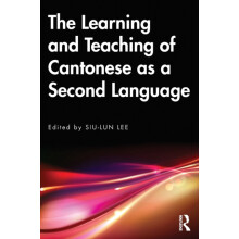The Learning and Teaching of Cantonese as a Second Language Paperback
