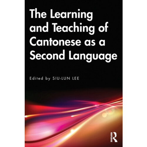 The Learning and Teaching of Cantonese as a Second Language Paperback