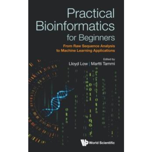 Practical Bioinformatics For Beginners From Raw Sequence Analysis To M