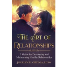 The Art of Relationships by Jocelyn Ortega Paperback Book
