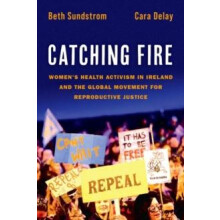Catching Fire by Delay Cara Professor of History Professor of History