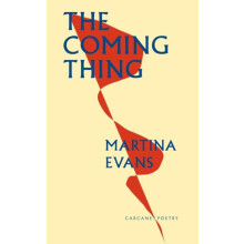 The Coming Thing by Martina Evans Paperback Book