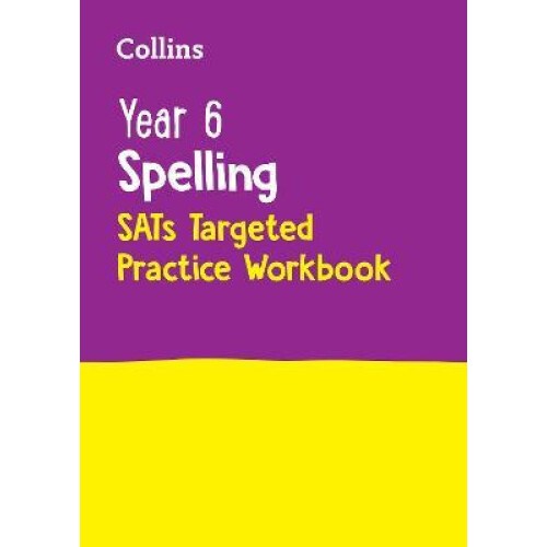 Year 6 Spelling SATs Targeted Practice Workbook by Collins KS2 Paperba
