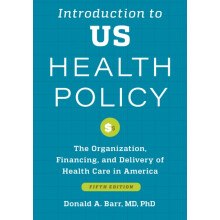 Introduction to US Health Policy by Barr Donald A. Associate Professor