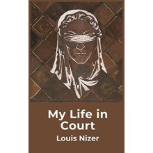 My Life in Court by Louis Nizer Hardcover Book