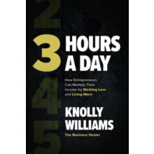 3 Hours a Day How Entrepreneurs Can Multiply Their Income By Working L