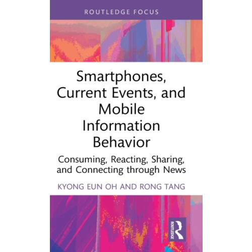 Smartphones Current Events and Mobile Information Behavior by Rong Tan
