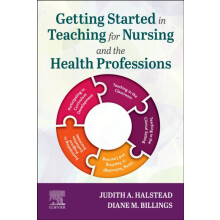 Getting Started in Teaching for Nursing and the Health Professions by