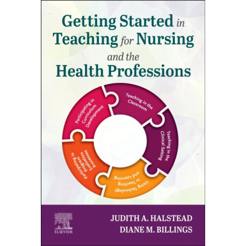 Getting Started in Teaching for Nursing and the Health Professions by