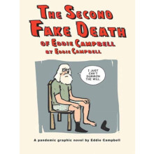 The Second Fake Death of Eddie Campbell amp The Fate of the Artist by
