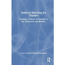 Intimacy Directing for Theatre Hardcover Book