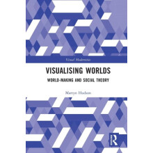 Visualising Worlds by Hudson Martyn Northumbria University UK. Paperba