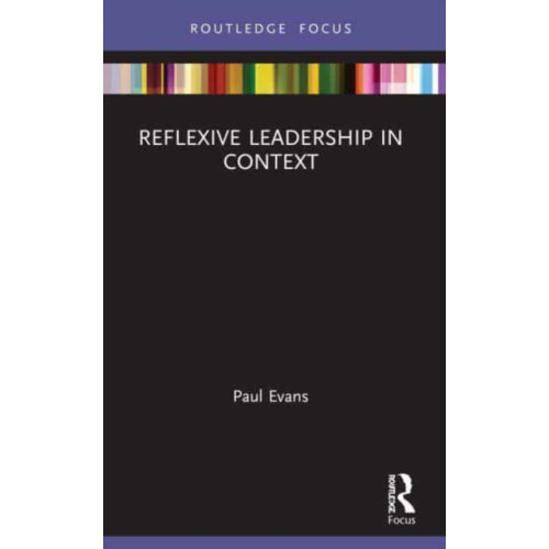 Reflexive Leadership in Context by Paul Evans Paperback Book
