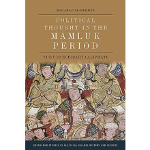 Political Thought in the Mamluk Period by ElMerheb Mohamad Assistant P
